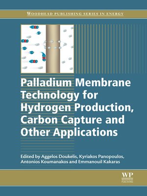 cover image of Palladium Membrane Technology for Hydrogen Production, Carbon Capture and Other Applications